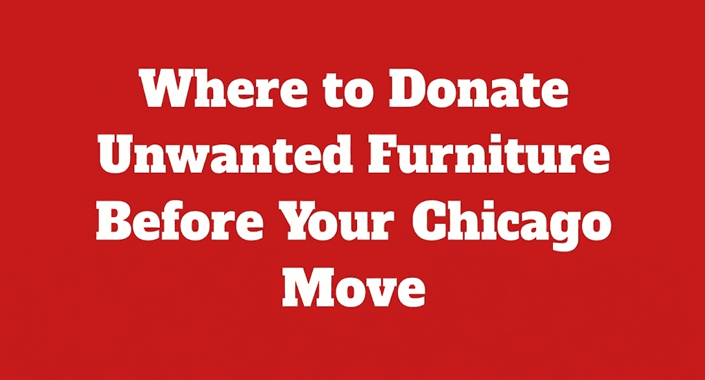 Where to Donate Unwanted Furniture Before Your Chicago Move 